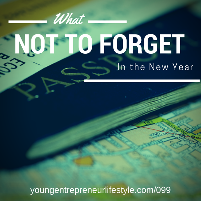 #90: What not to forget for the new year