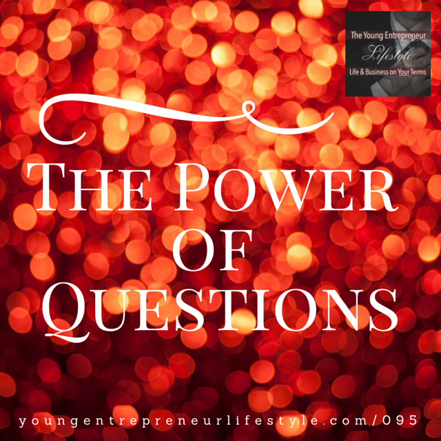 #95: The Power of Questions