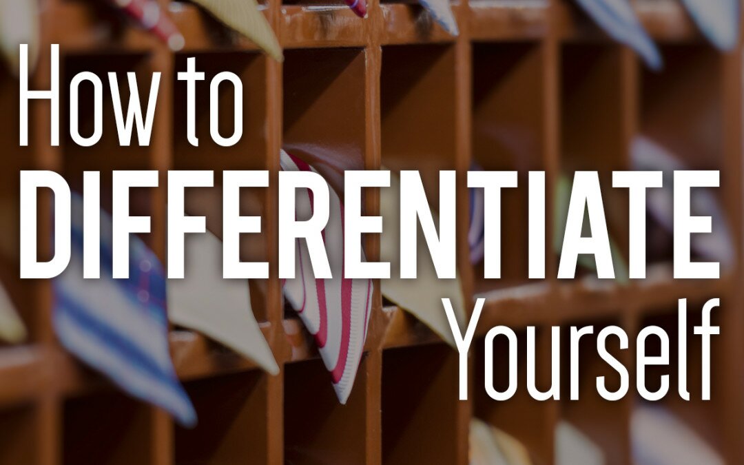 How to Differentiate Yourself