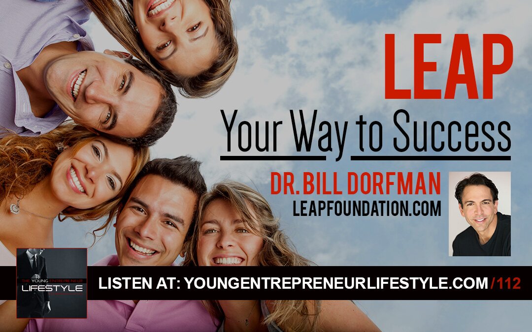 Dr. Bill Dorfman | LEAP Your Way to Success