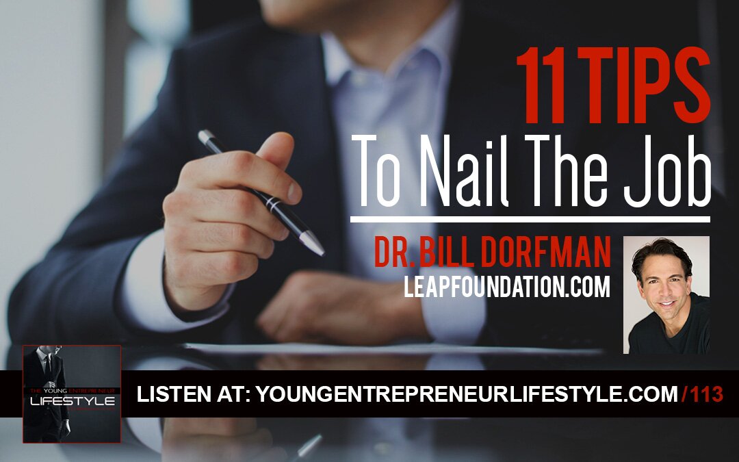 Dr. Bill Dorfman | 11 Tips to Nail the Job