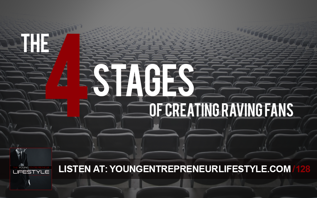 The Four Stages of Creating Raving Fans