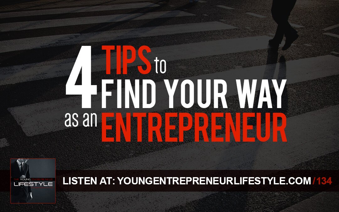 4 Tips to Find Your Way as an Entrepreneur