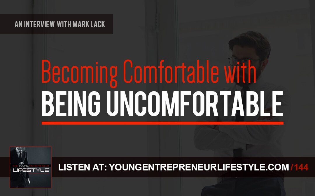 Being Comfortable with Being Uncomfortable